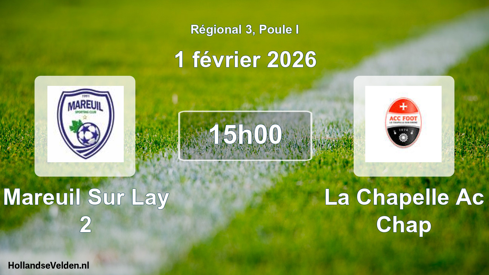 Geplande wedstrijd: Mareuil Sur Lay 2 - La Chapelle Ac Chap (1 februari 2026)
