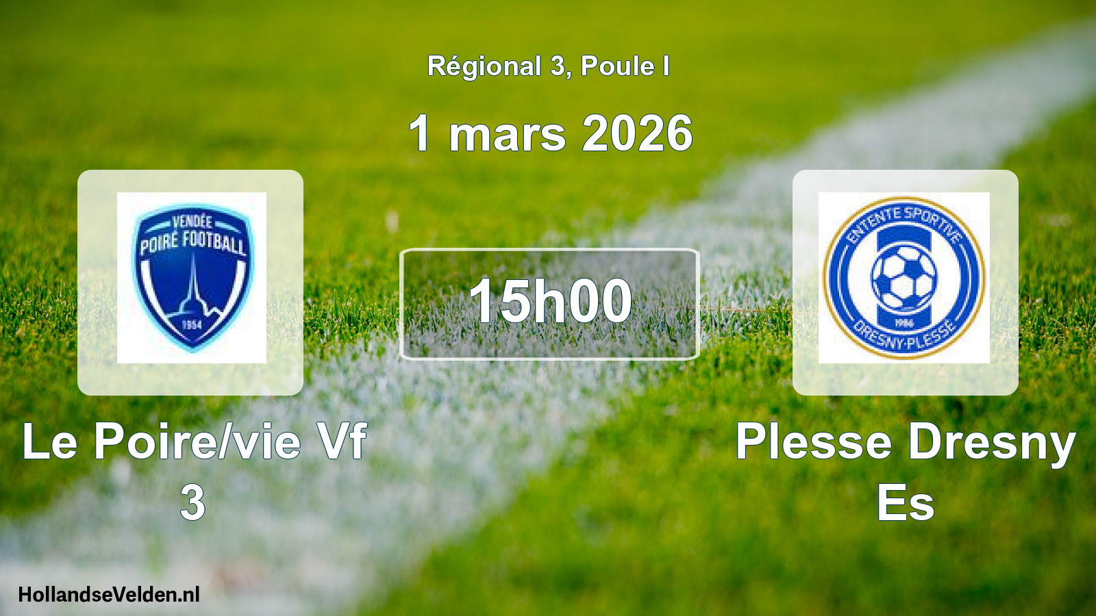 Geplande wedstrijd: Le Poire/vie Vf 3 - Plesse Dresny Es (1 maart 2026)