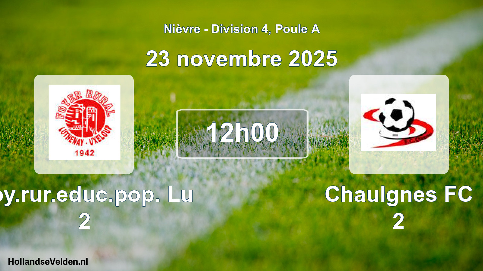 Match programmé: Foy.rur.educ.pop. Lu 2 - Chaulgnes FC 2 (23 novembre 2025)
