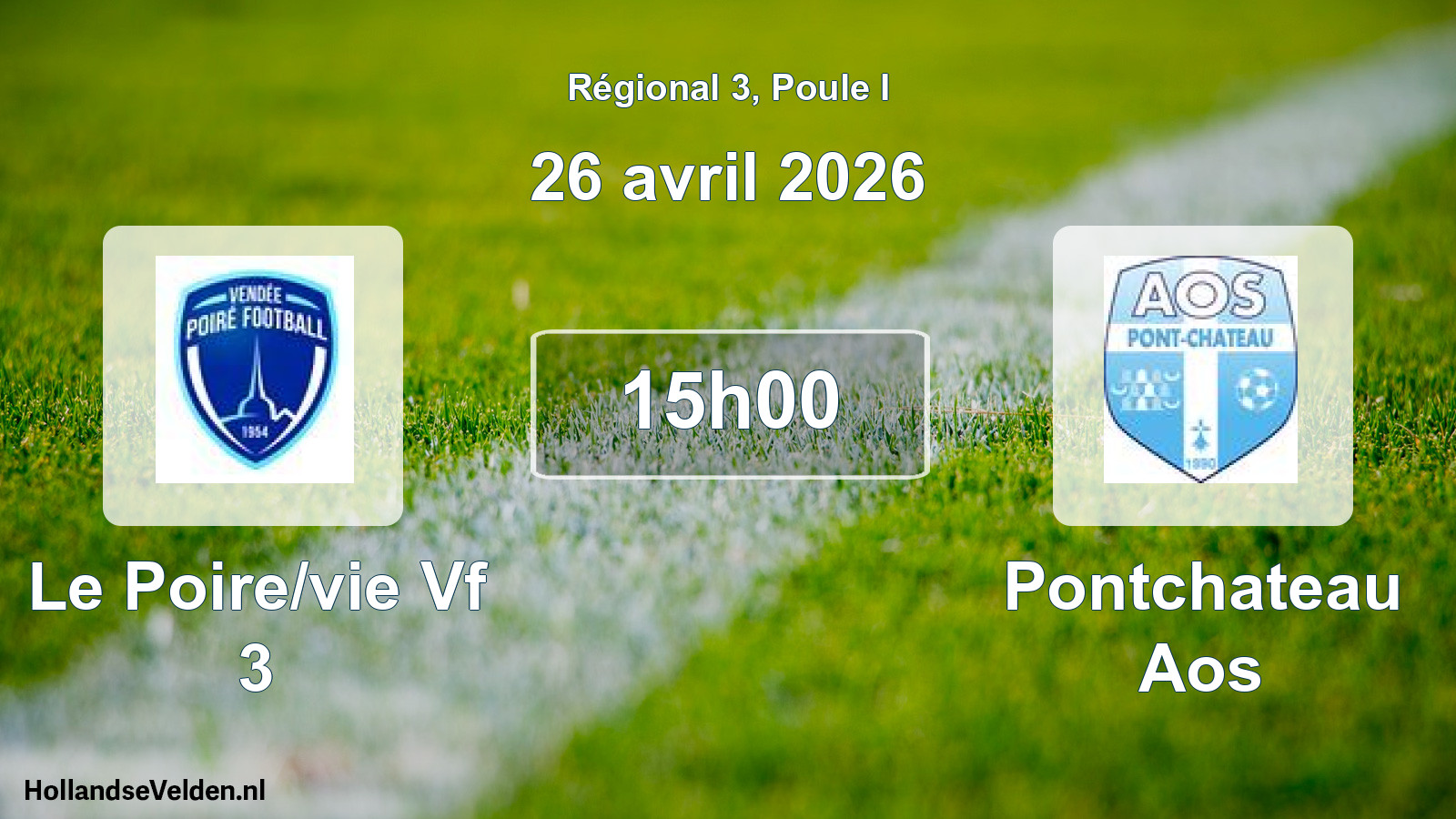 Geplande wedstrijd: Le Poire/vie Vf 3 - Pontchateau Aos (26 april 2026)