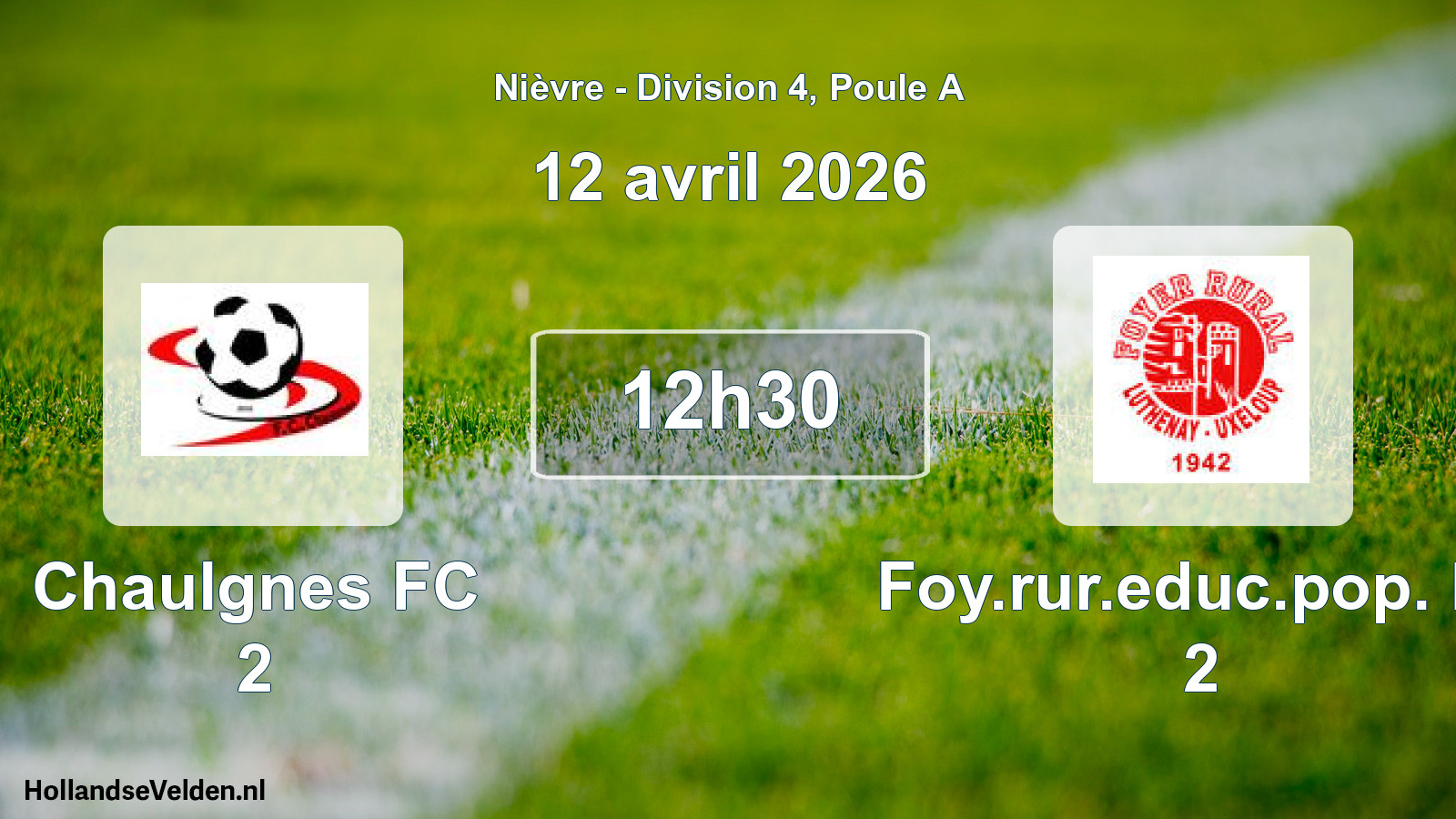 Scheduled Match: Chaulgnes FC 2 - Foy.rur.educ.pop. Lu 2 (12 April 2026)