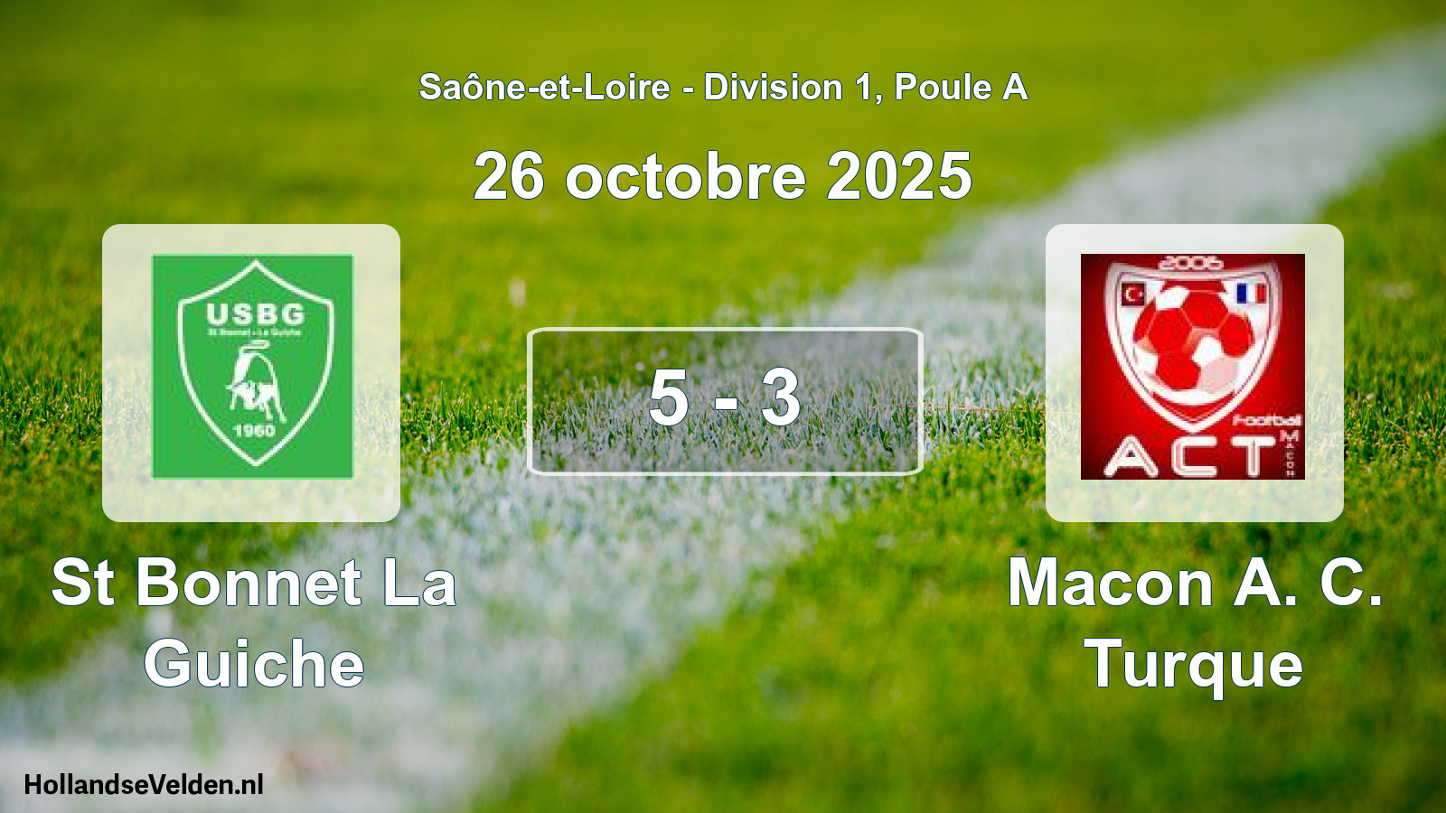 Match joué: St Bonnet La Guiche - Macon A. C. Turque 5 - 3 (26 octobre 2025)
