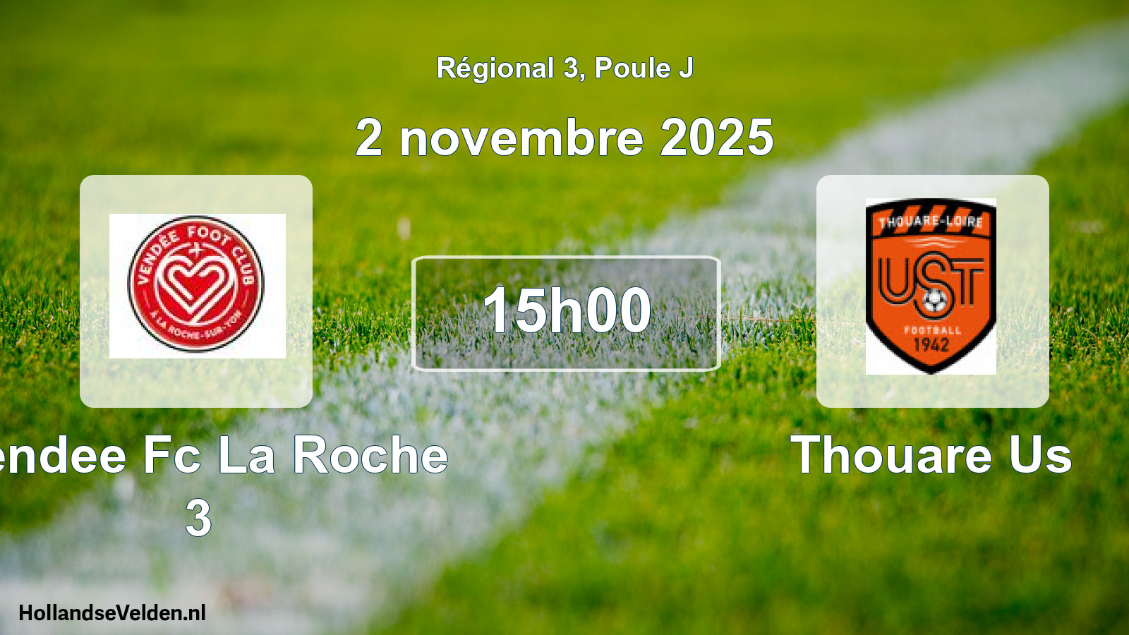 Geplande wedstrijd: Vendee Fc La Roche 3 - Thouare Us (2 novembre 2025)