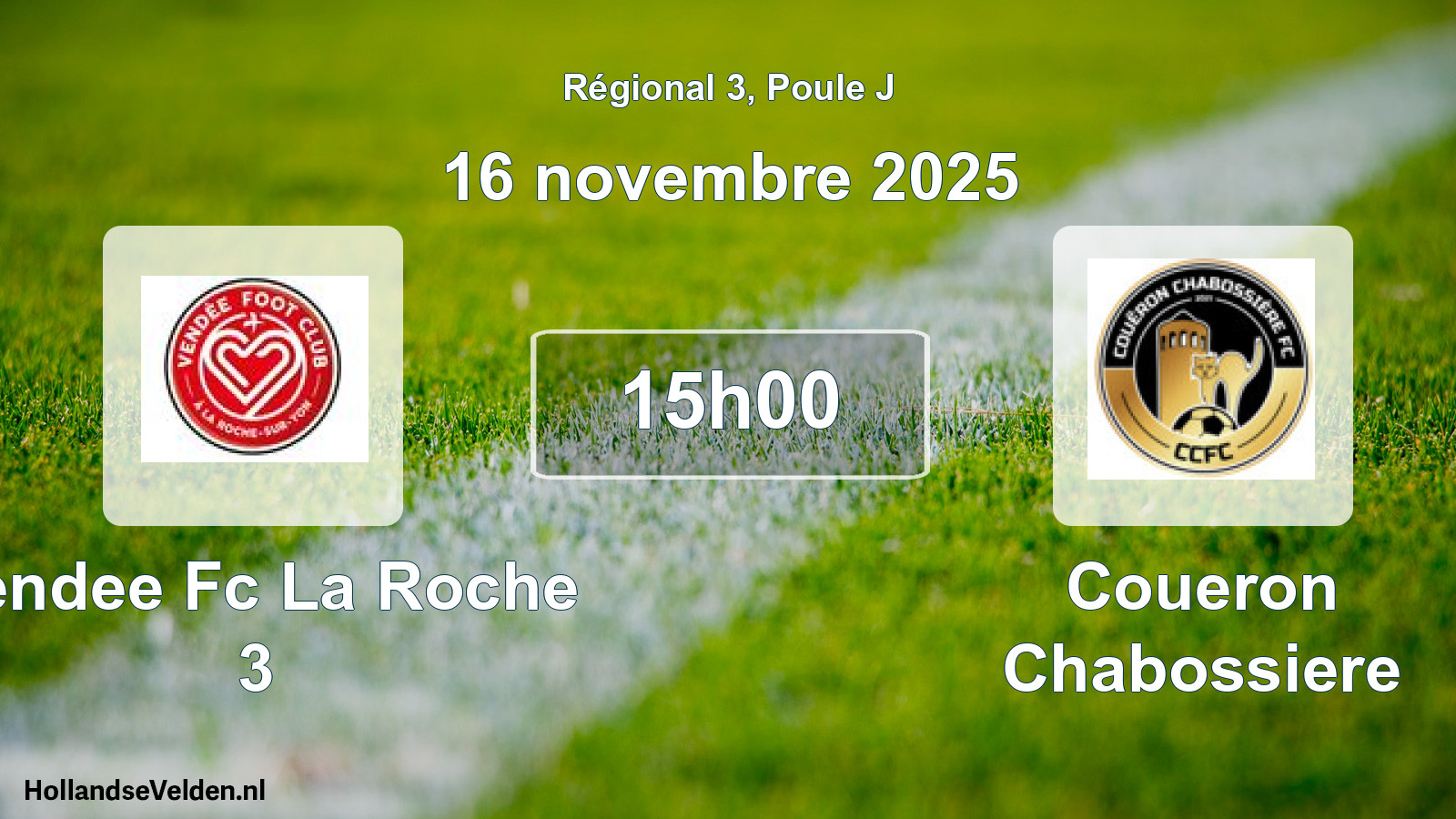 Geplande wedstrijd: Vendee Fc La Roche 3 - Coueron Chabossiere (16 november 2025)