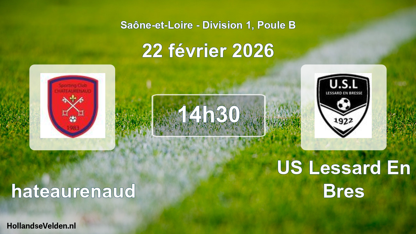Geplande wedstrijd: Chateaurenaud - US Lessard En Bres (22 februari 2026)