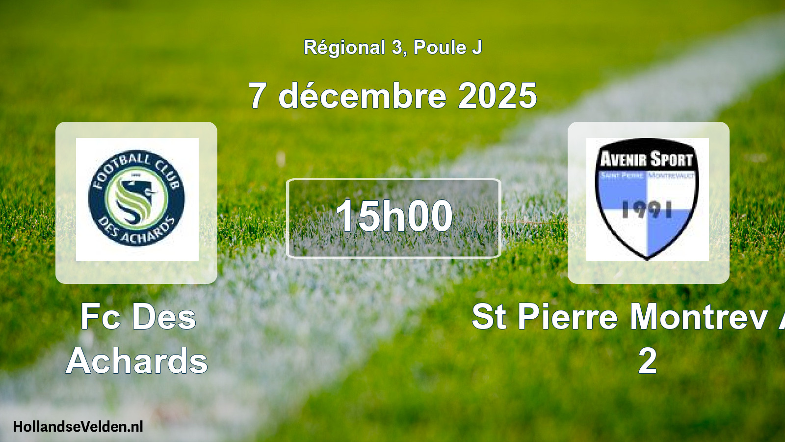 Scheduled Match: Fc Des Achards - St Pierre Montrev As 2 (7 December 2025)