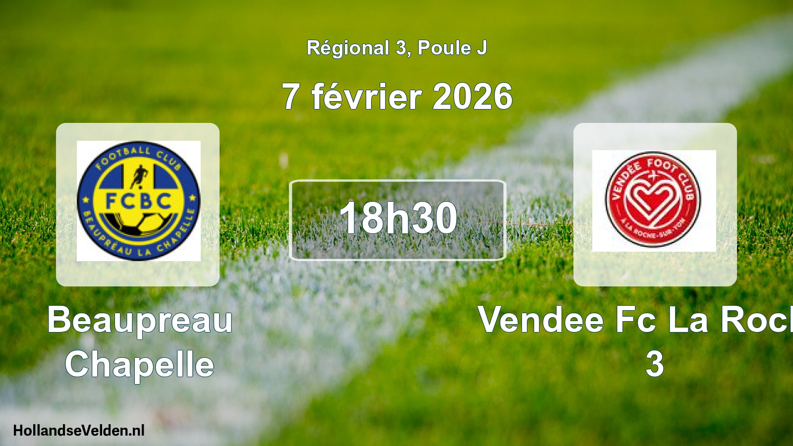 Scheduled Match: Beaupreau Chapelle - Vendee Fc La Roche 3 (7 February 2026)