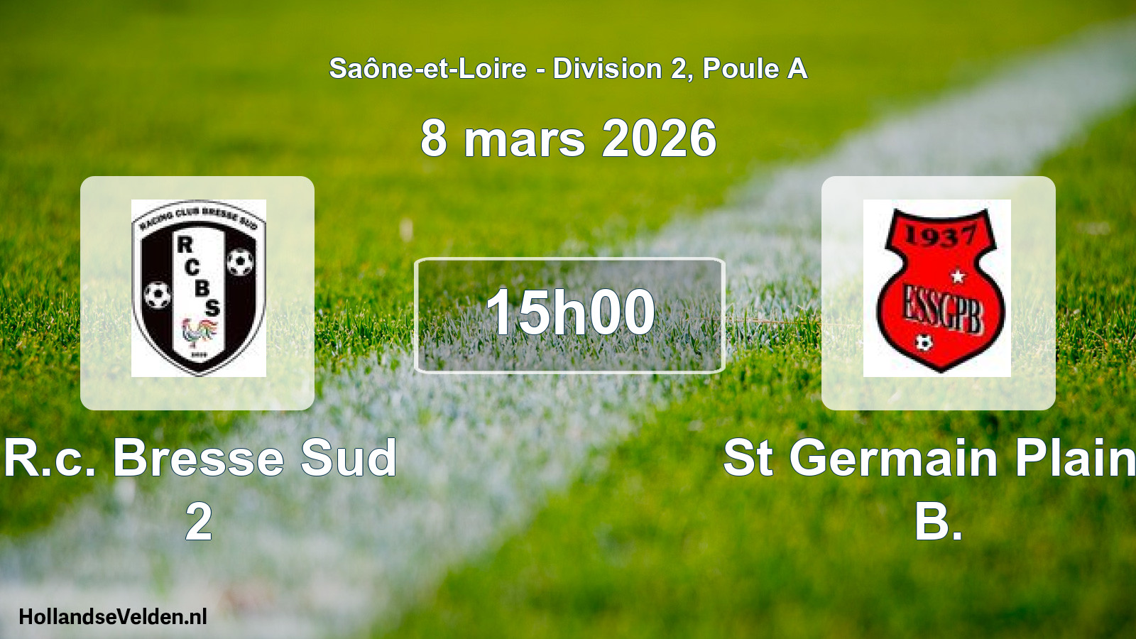 Geplande wedstrijd: R.c. Bresse Sud 2 - St Germain Plain. B. (8 maart 2026)