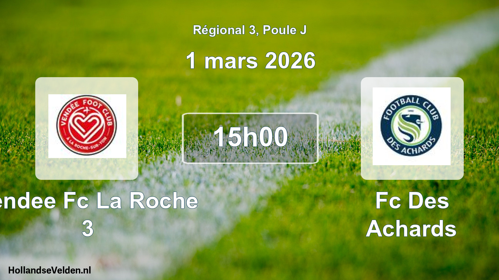 Scheduled Match: Vendee Fc La Roche 3 - Fc Des Achards (1 March 2026)