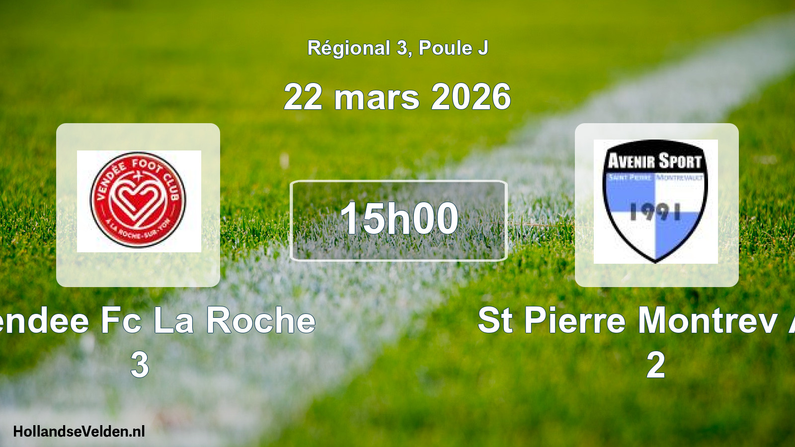 Geplande wedstrijd: Vendee Fc La Roche 3 - St Pierre Montrev As 2 (22 mars 2026)