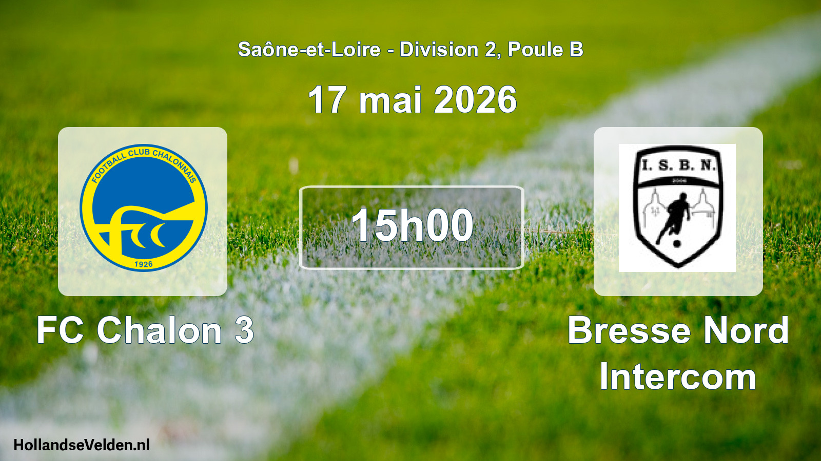 Scheduled Match: FC Chalon 3 - Bresse Nord Intercom (17 May 2026)