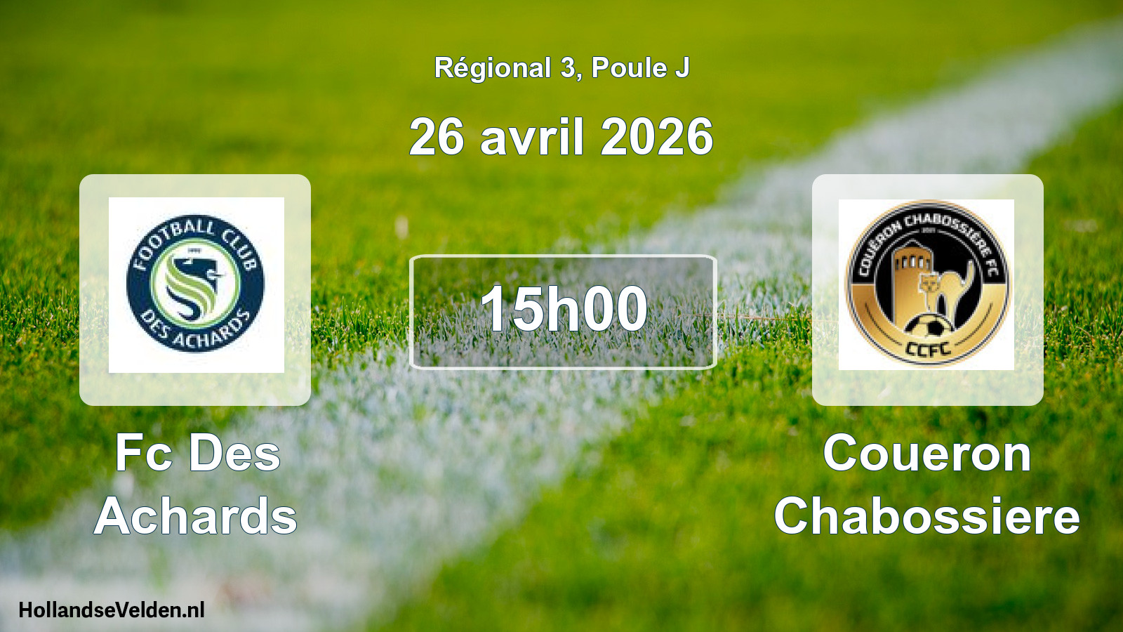 Geplande wedstrijd: Fc Des Achards - Coueron Chabossiere (26 avril 2026)