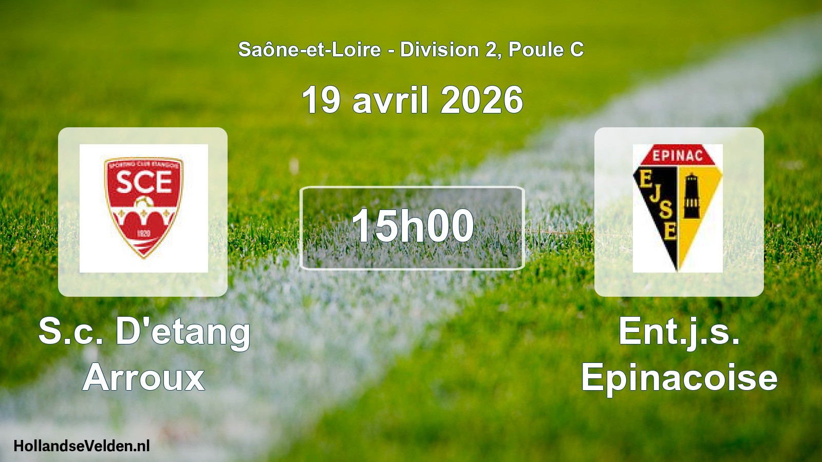 Scheduled Match: S.c. D'etang Arroux - Ent.j.s. Epinacoise (19 April 2026)