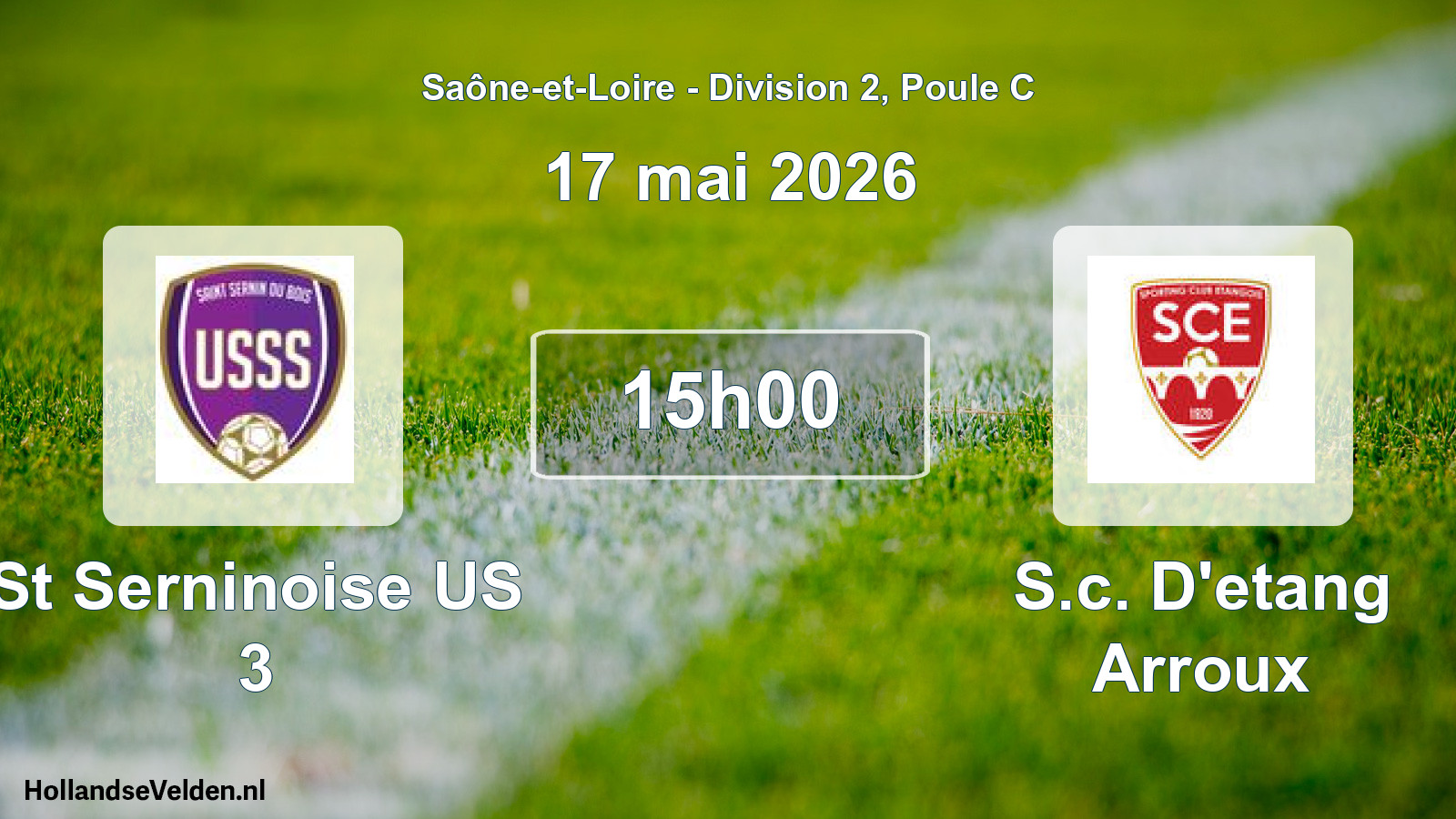 Scheduled Match: St Serninoise US 3 - S.c. D'etang Arroux (17 May 2026)