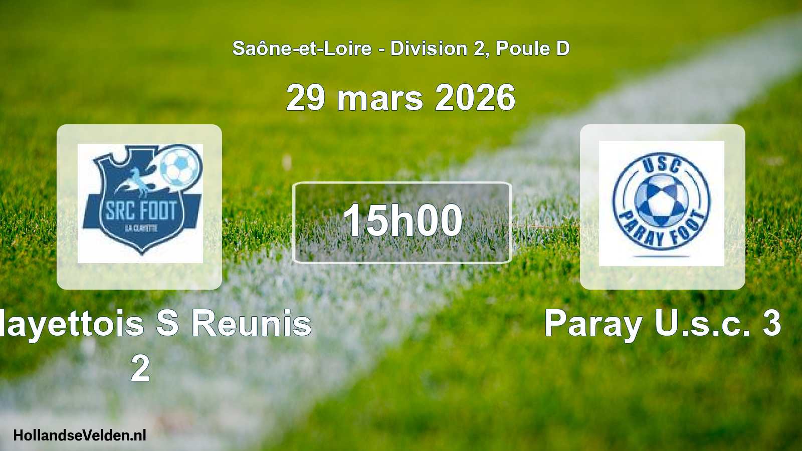 Scheduled Match: Clayettois S Reunis 2 - Paray U.s.c. 3 (29 March 2026)