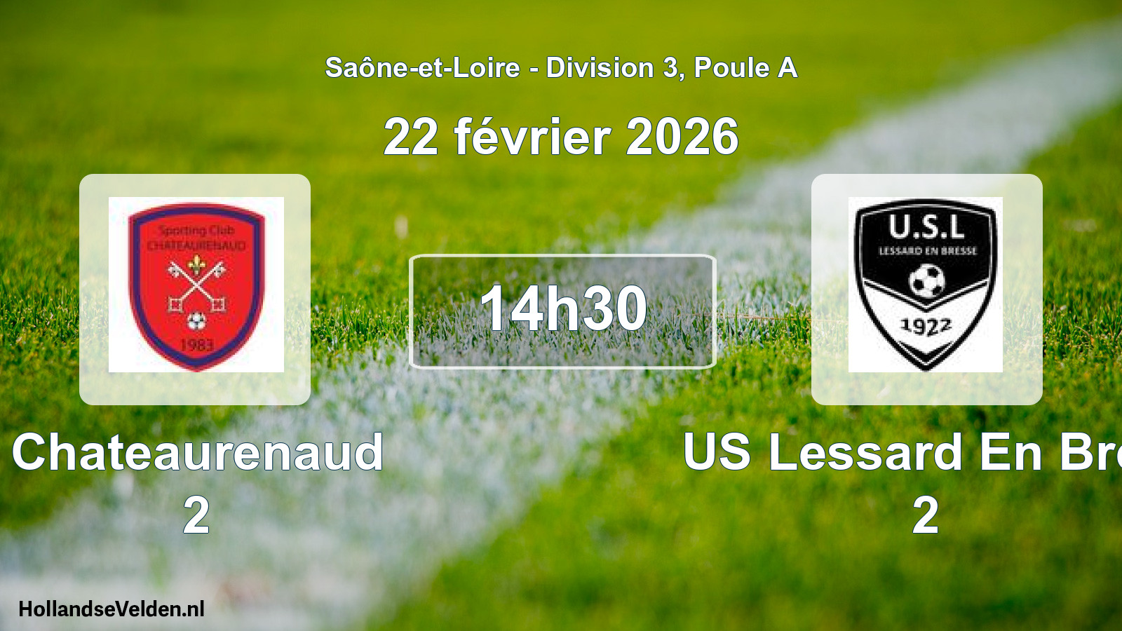 Match programmé: Chateaurenaud 2 - US Lessard En Bres 2 (22 février 2026)