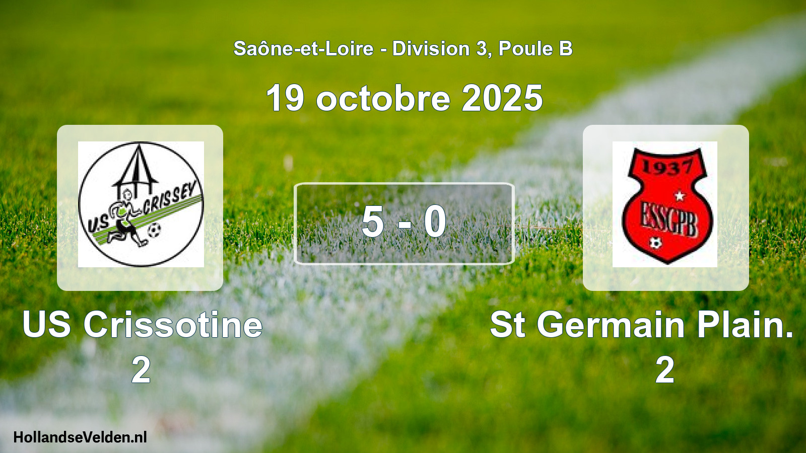 Total number of matches played: US Crissotine 2 - St Germain Plain. B. 2 5 - 0 (19 October 2025)