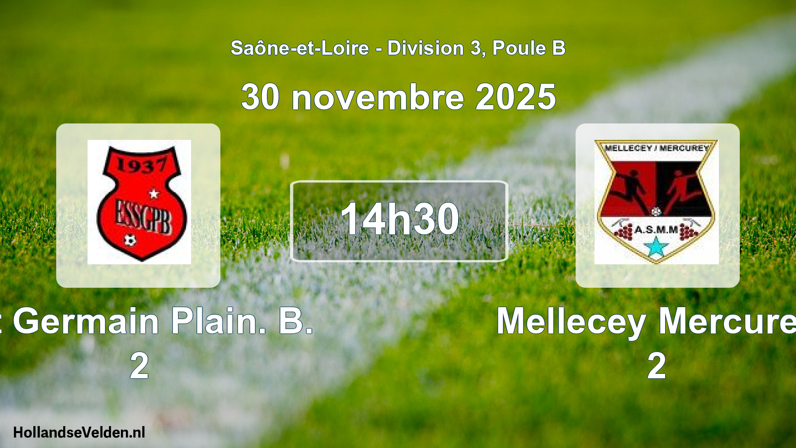 Match programmé: St Germain Plain. B. 2 - Mellecey Mercurey 2 (30 novembre 2025)