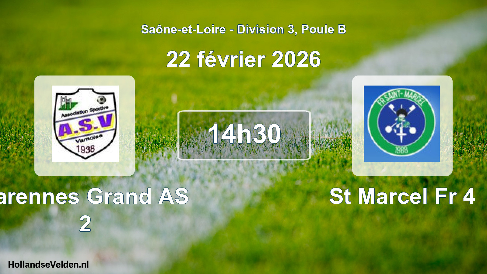 Scheduled Match: Varennes Grand AS 2 - St Marcel Fr 4 (22 February 2026)