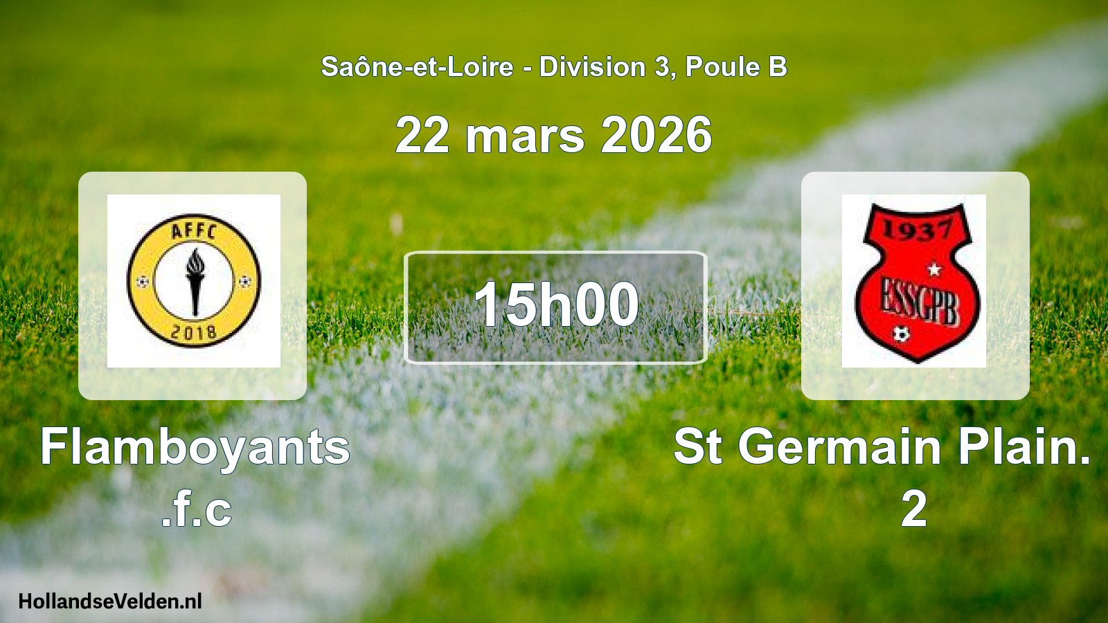 Match programmé: Flamboyants .f.c - St Germain Plain. B. 2 (22 mars 2026)