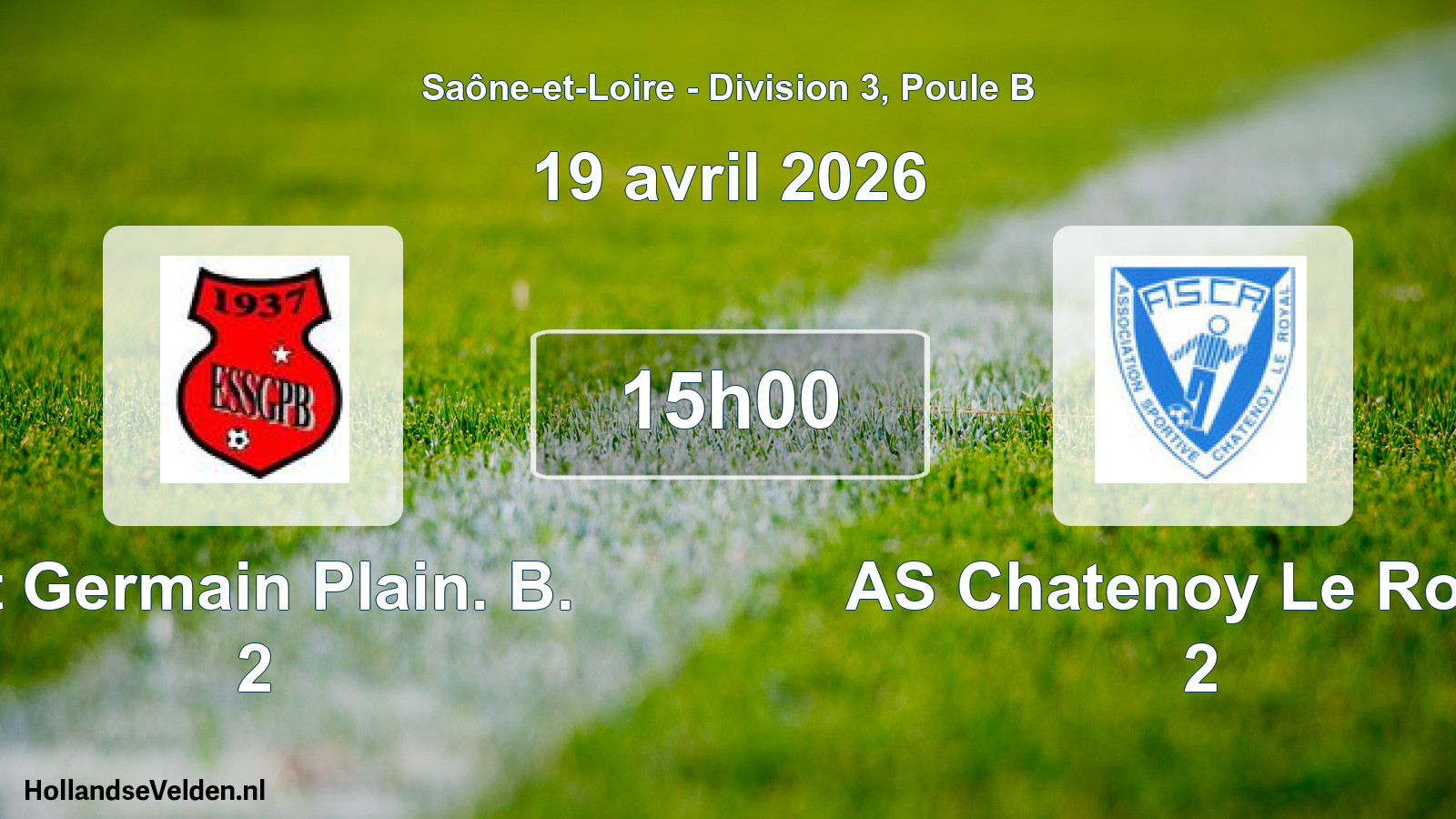 Scheduled Match: St Germain Plain. B. 2 - AS Chatenoy Le Royal 2 (19 April 2026)