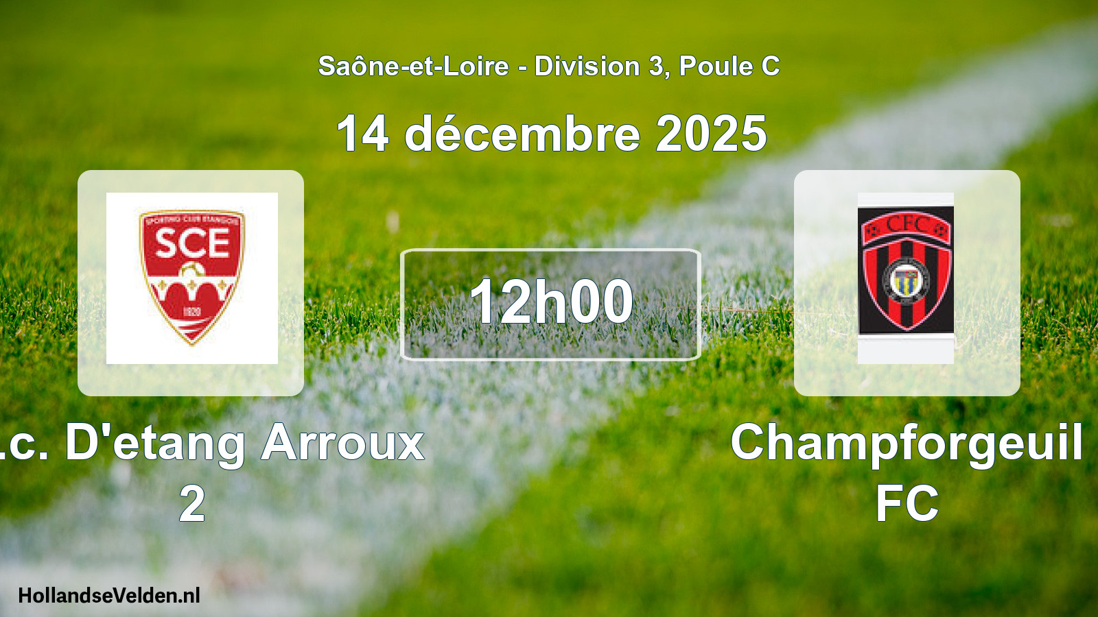 Geplande wedstrijd: S.c. D'etang Arroux 2 - Champforgeuil FC (14 december 2025)