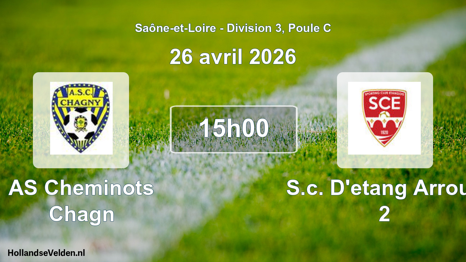 Scheduled Match: AS Cheminots Chagn - S.c. D'etang Arroux 2 (26 April 2026)