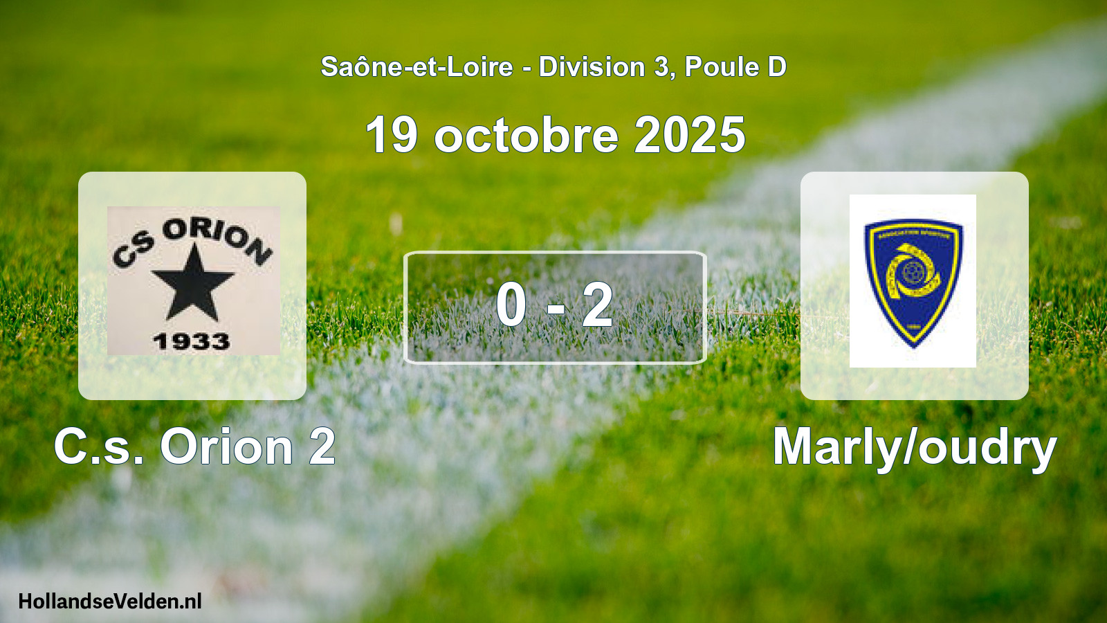 Total number of matches played: C.s. Orion 2 - Marly/oudry 0 - 2 (19 October 2025)