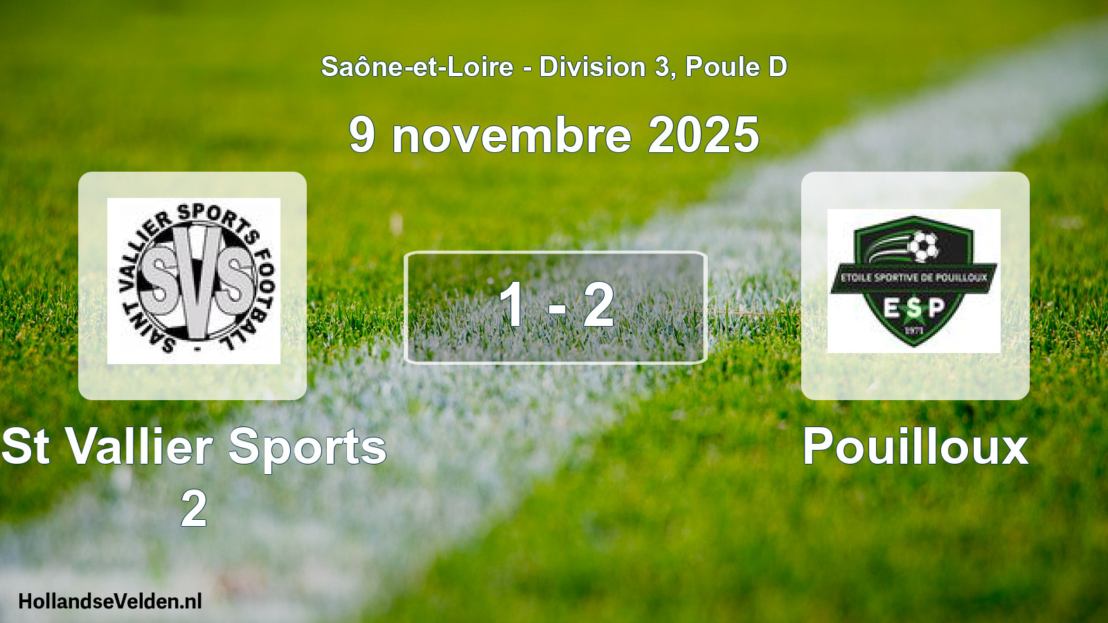 Total number of matches played: St Vallier Sports 2 - Pouilloux 1 - 2 (9 November 2025)