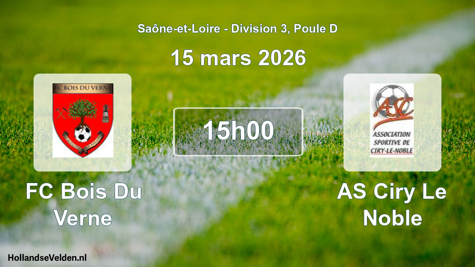 Scheduled Match: FC Bois Du Verne - AS Ciry Le Noble (15 March 2026)