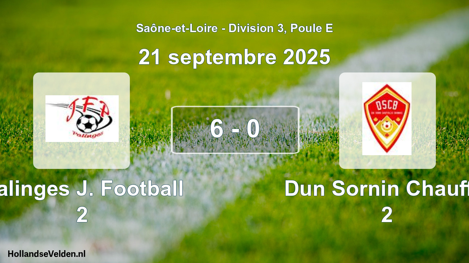 Total number of matches played: Palinges J. Football 2 - Dun Sornin Chauffai 2 6 - 0 (21 September 2025)