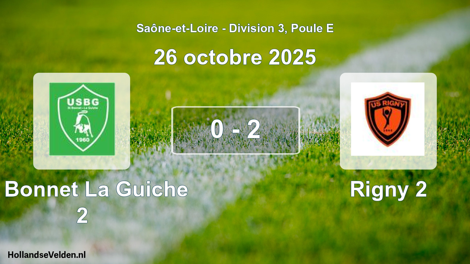 Total number of matches played: St Bonnet La Guiche 2 - Rigny 2 0 - 2 (26 October 2025)