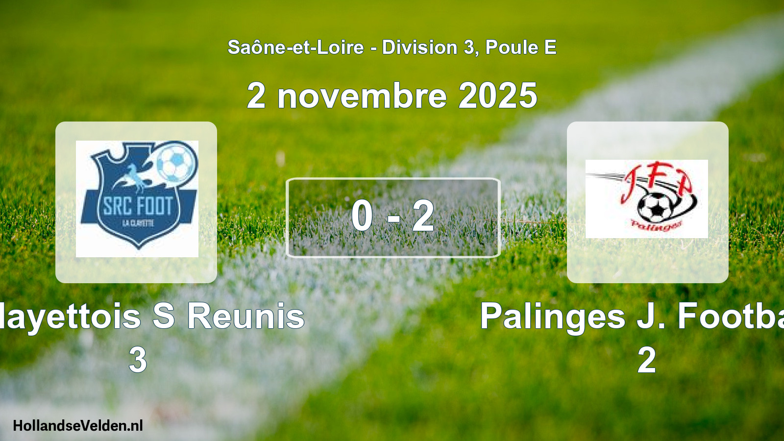 Match joué: Clayettois S Reunis 3 - Palinges J. Football 2 0 - 2 (2 novembre 2025)