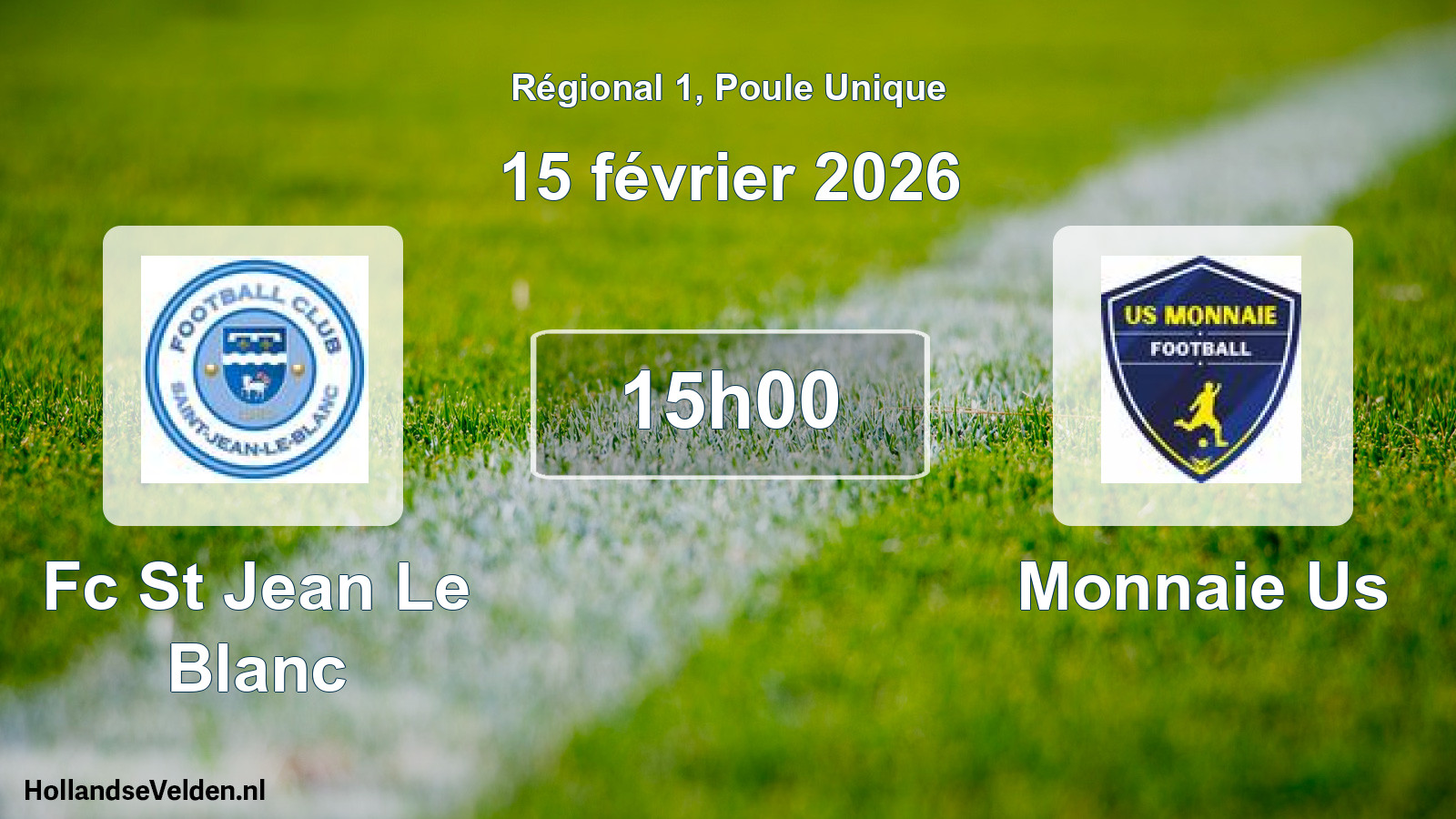 Geplande wedstrijd: Fc St Jean Le Blanc - Monnaie Us (15 februari 2026)