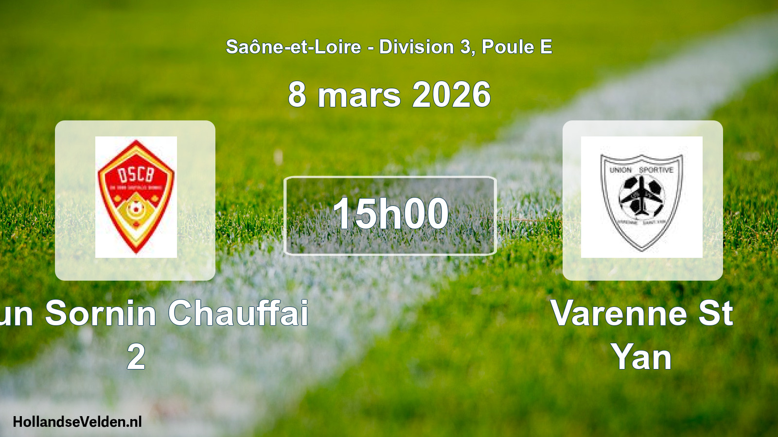Match programmé: Dun Sornin Chauffai 2 - Varenne St Yan (8 mars 2026)