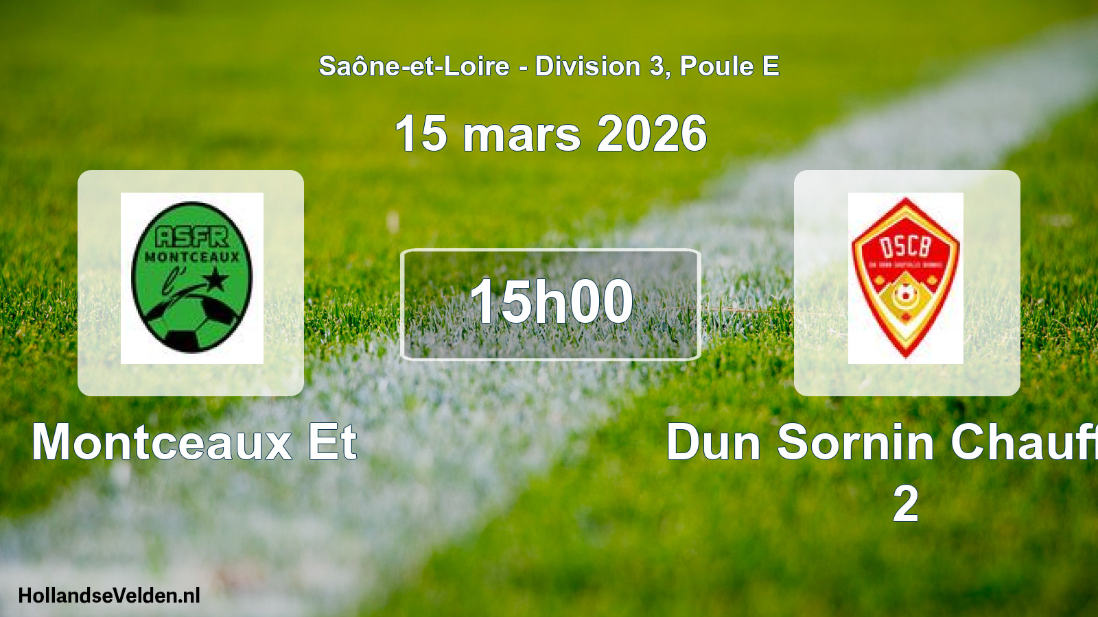 Match programmé: Montceaux Et - Dun Sornin Chauffai 2 (15 mars 2026)