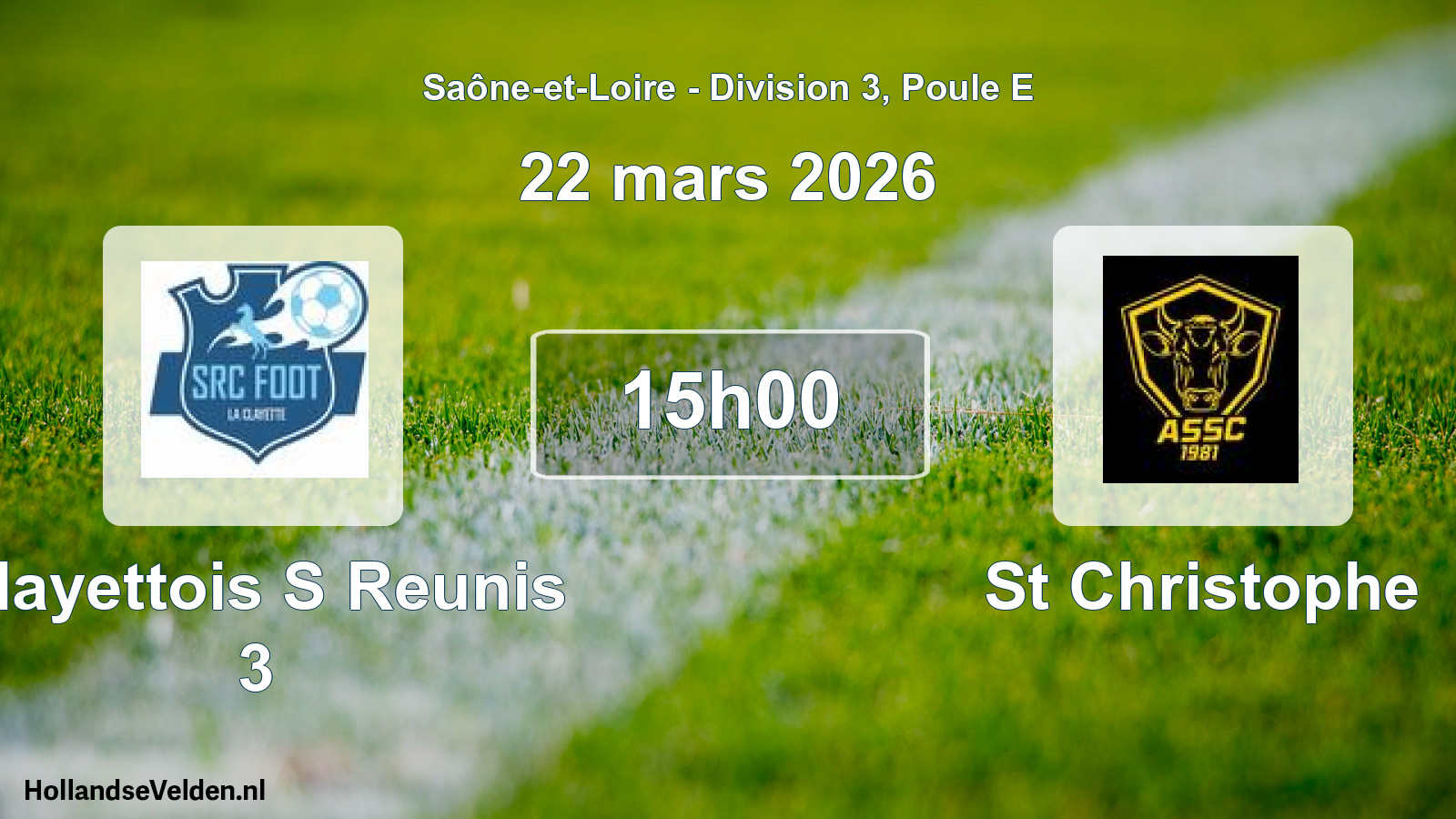 Match programmé: Clayettois S Reunis 3 - St Christophe (22 mars 2026)
