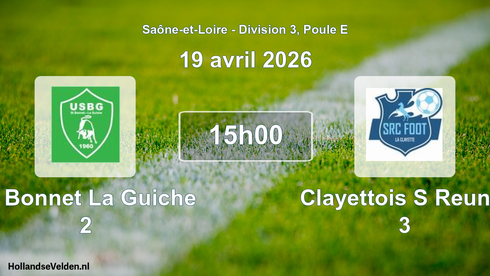 Scheduled Match: St Bonnet La Guiche 2 - Clayettois S Reunis 3 (19 April 2026)
