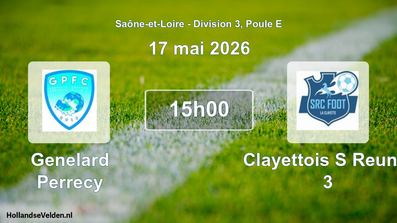 Scheduled Match: Genelard Perrecy - Clayettois S Reunis 3 (17 May 2026)