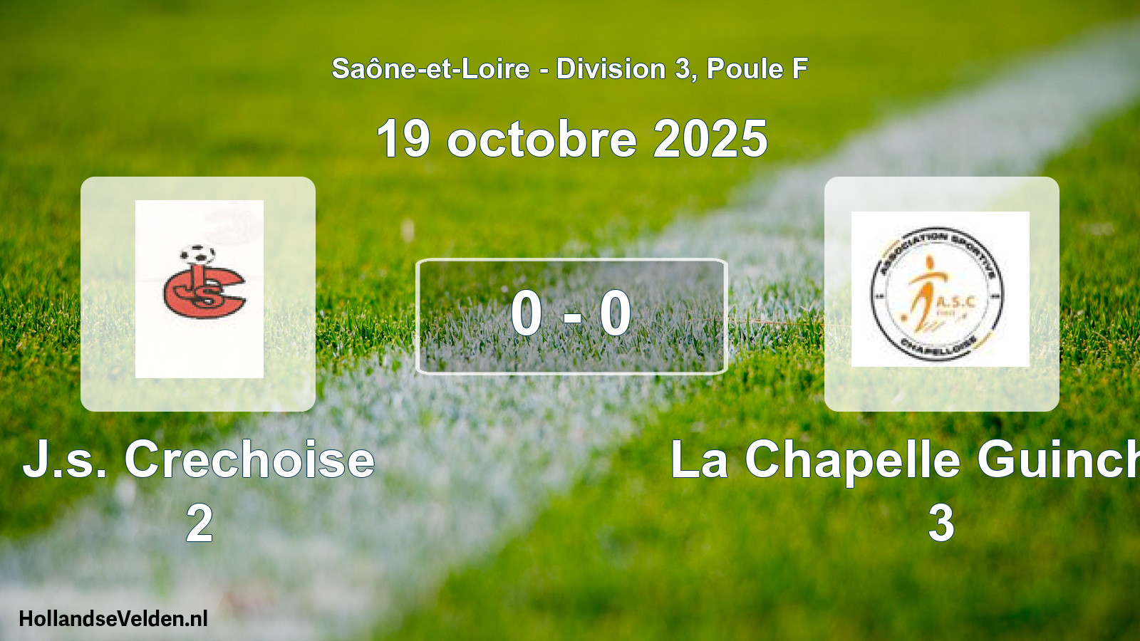 Total number of matches played: J.s. Crechoise 2 - La Chapelle Guinchay 3 0 - 0 (19 October 2025)