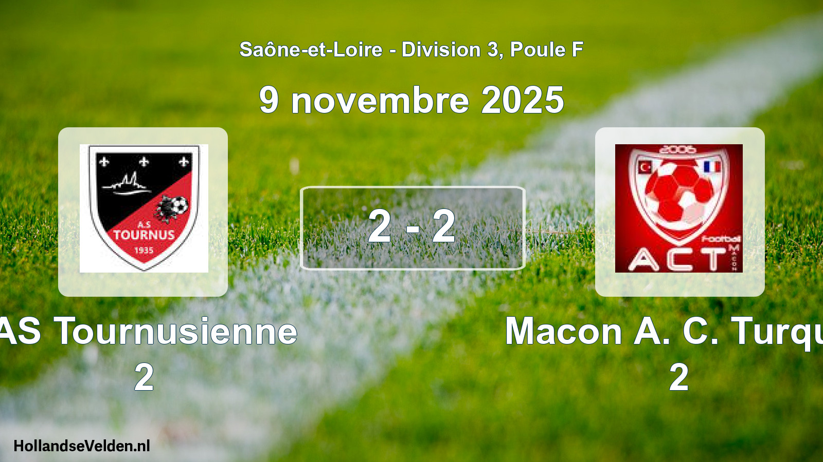 Total number of matches played: AS Tournusienne 2 - Macon A. C. Turque 2 2 - 2 (9 November 2025)
