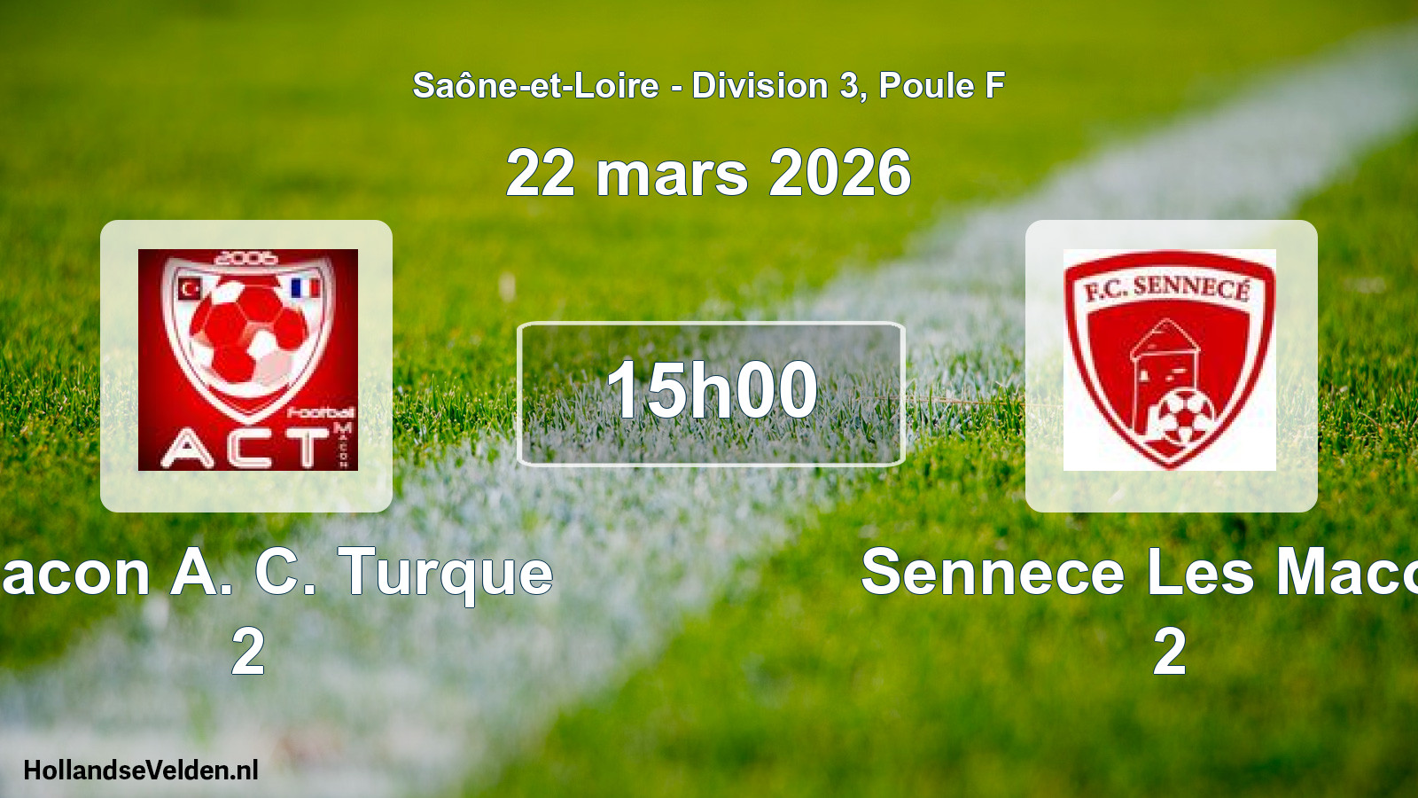 Geplande wedstrijd: Macon A. C. Turque 2 - Sennece Les Macon 2 (22 maart 2026)