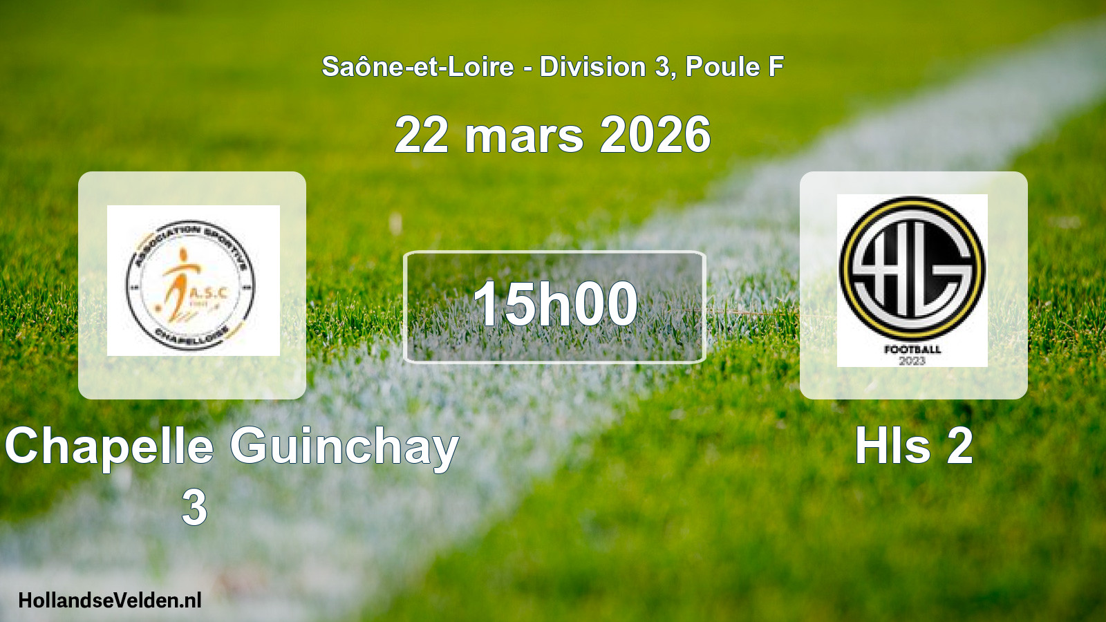 Scheduled Match: La Chapelle Guinchay 3 - Hls 2 (22 March 2026)
