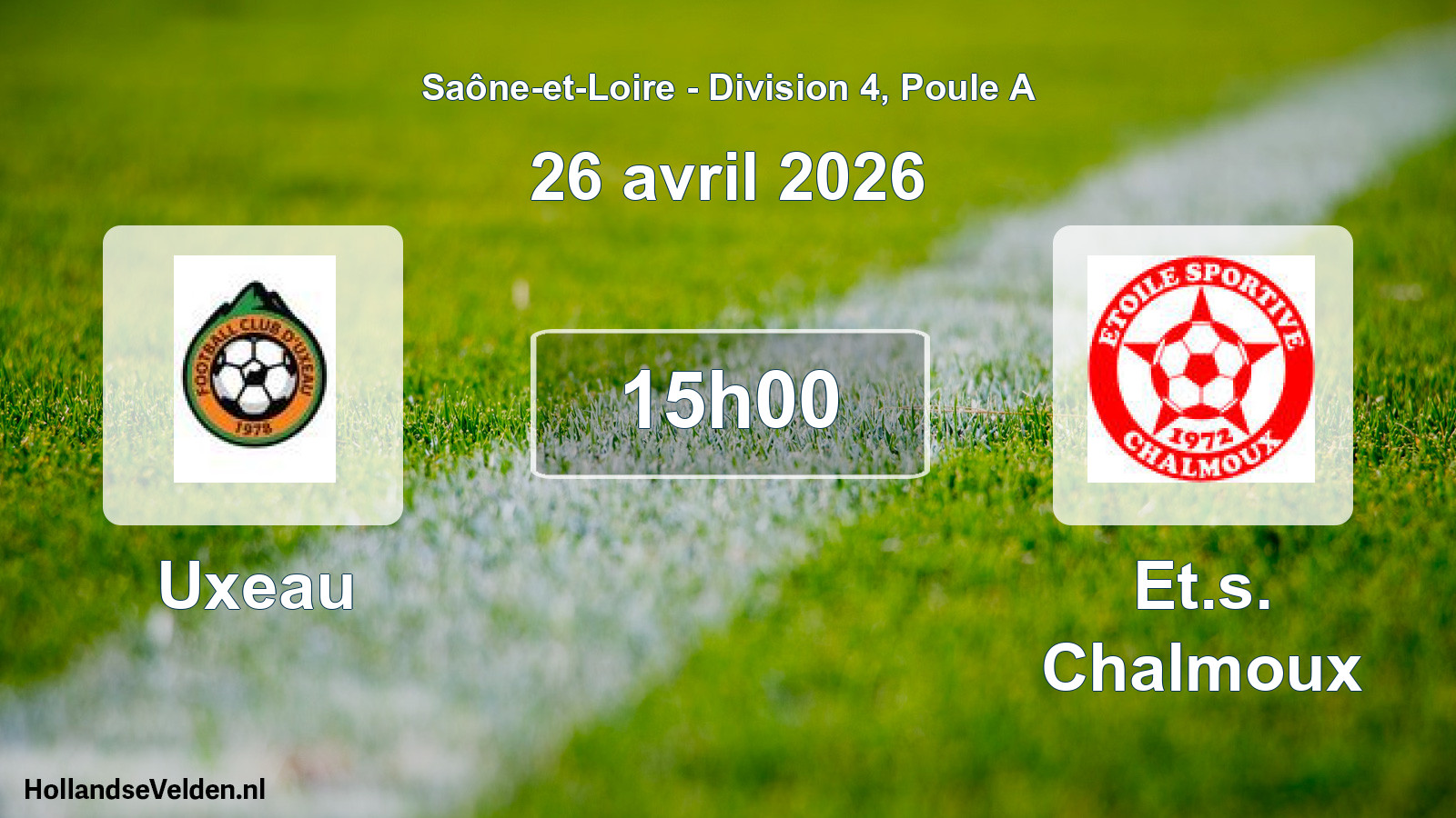 Geplande wedstrijd: Uxeau - Et.s. Chalmoux (26 april 2026)