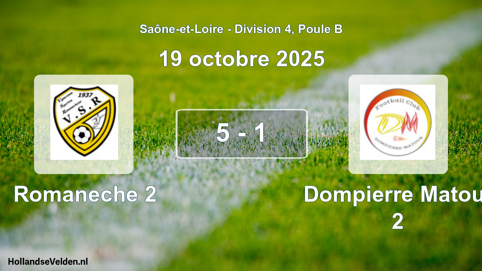 Total number of matches played: Romaneche 2 - Dompierre Matour 2 5 - 1 (19 October 2025)