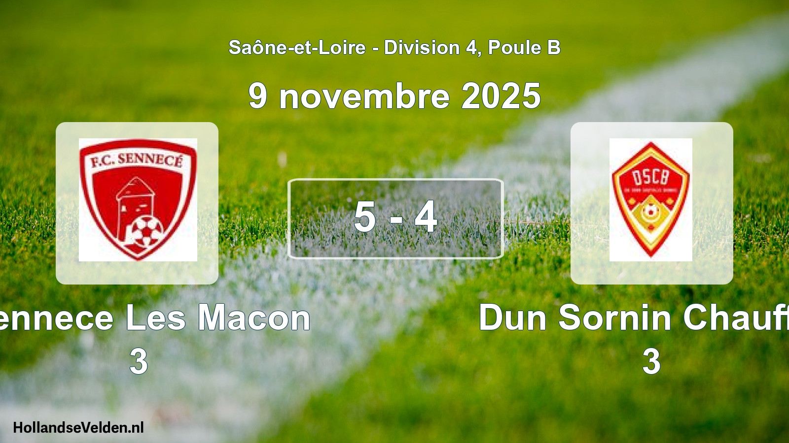 Total number of matches played: Sennece Les Macon 3 - Dun Sornin Chauffai 3 5 - 4 (9 November 2025)