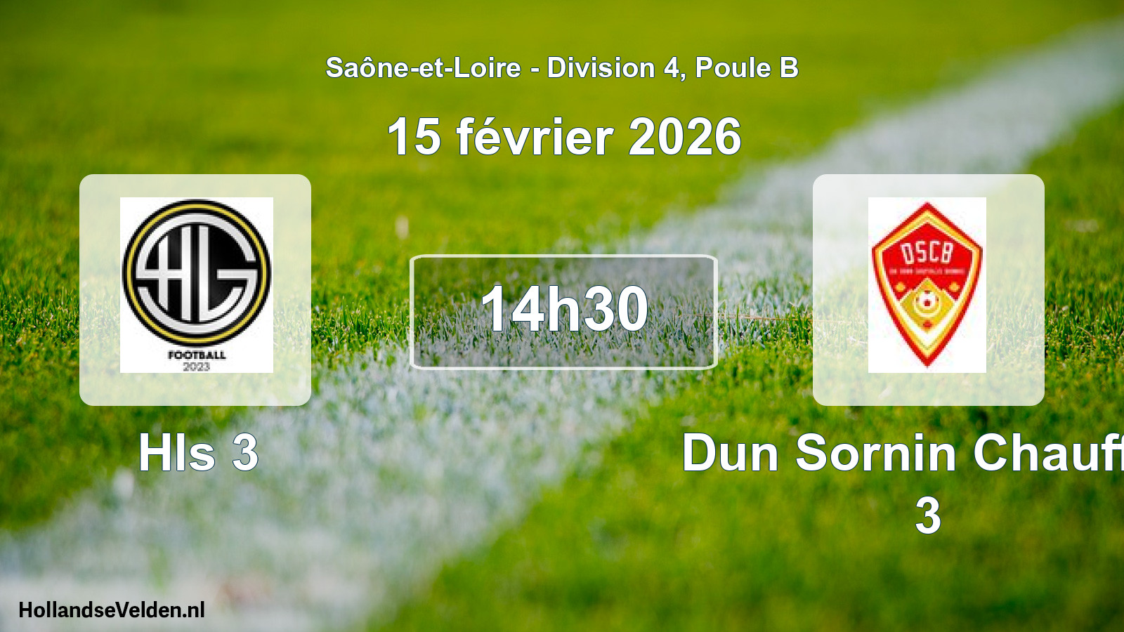 Match programmé: Hls 3 - Dun Sornin Chauffai 3 (15 février 2026)