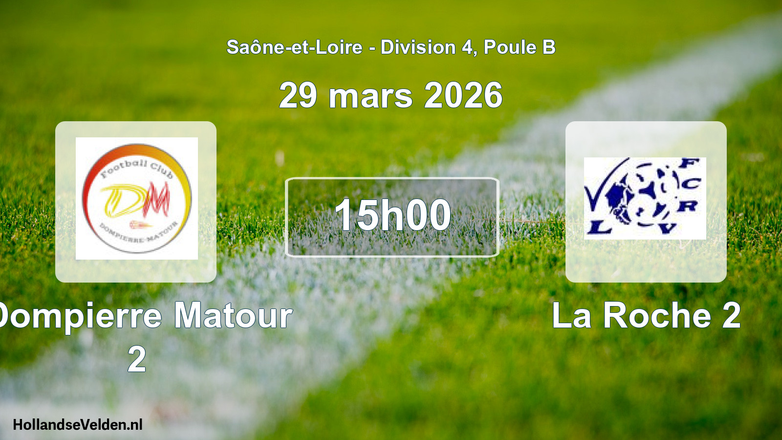 Scheduled Match: Dompierre Matour 2 - La Roche 2 (29 March 2026)