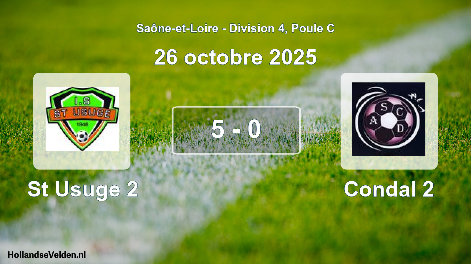 Total number of matches played: St Usuge 2 - Condal 2 5 - 0 (26 October 2025)