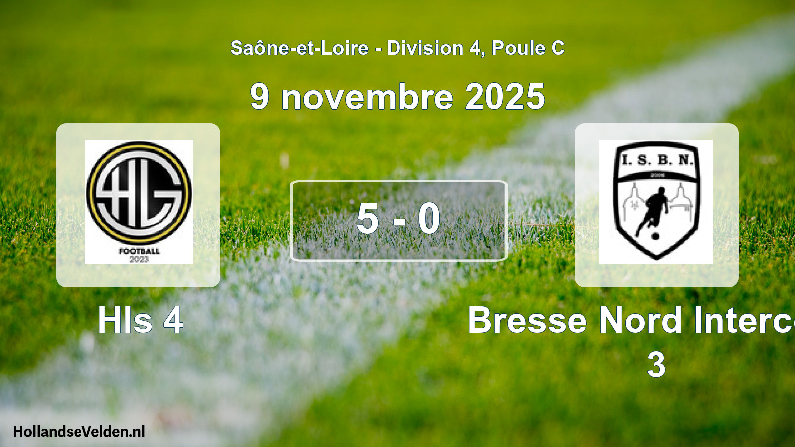 Total number of matches played: Hls 4 - Bresse Nord Intercom 3 5 - 0 (9 November 2025)